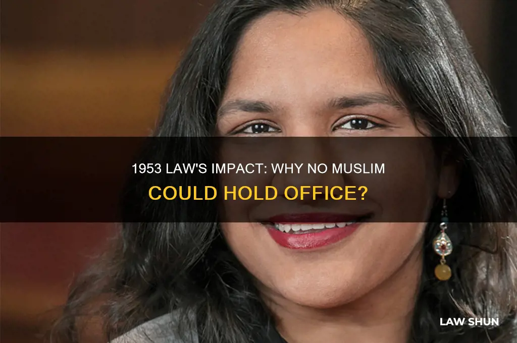 what happen to 1953 law no muslim to hold office