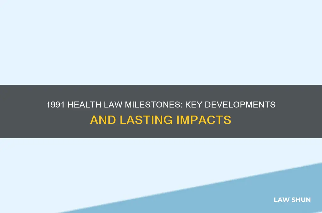 what happened in health law in 1991
