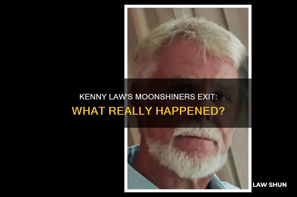 what happened to kenny law on moonshiners