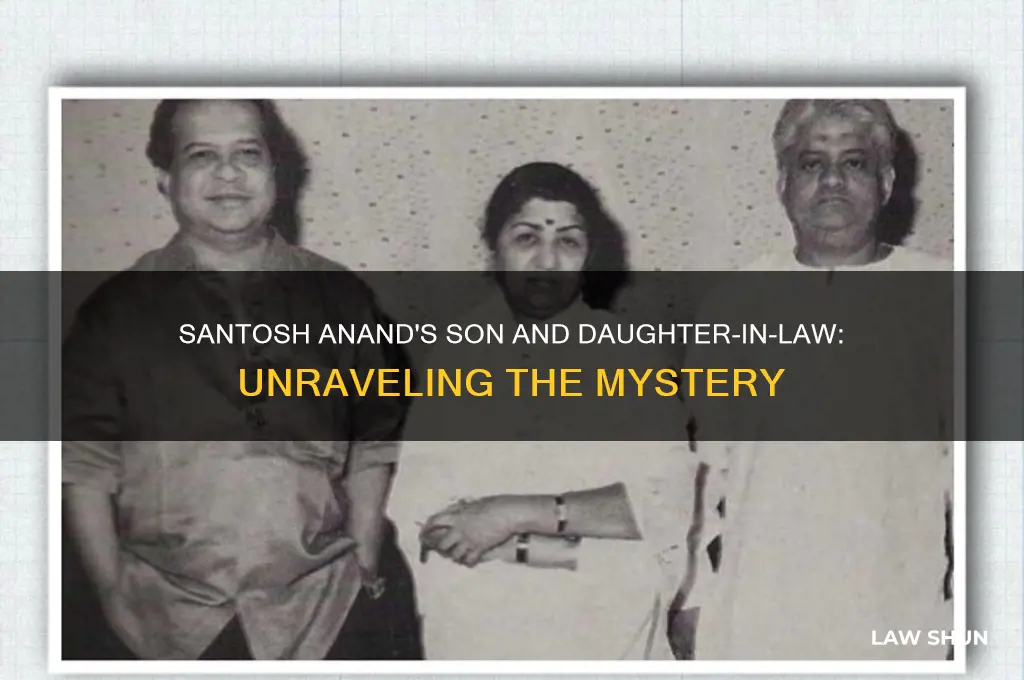 what happened to santosh anand son and daughter in-law