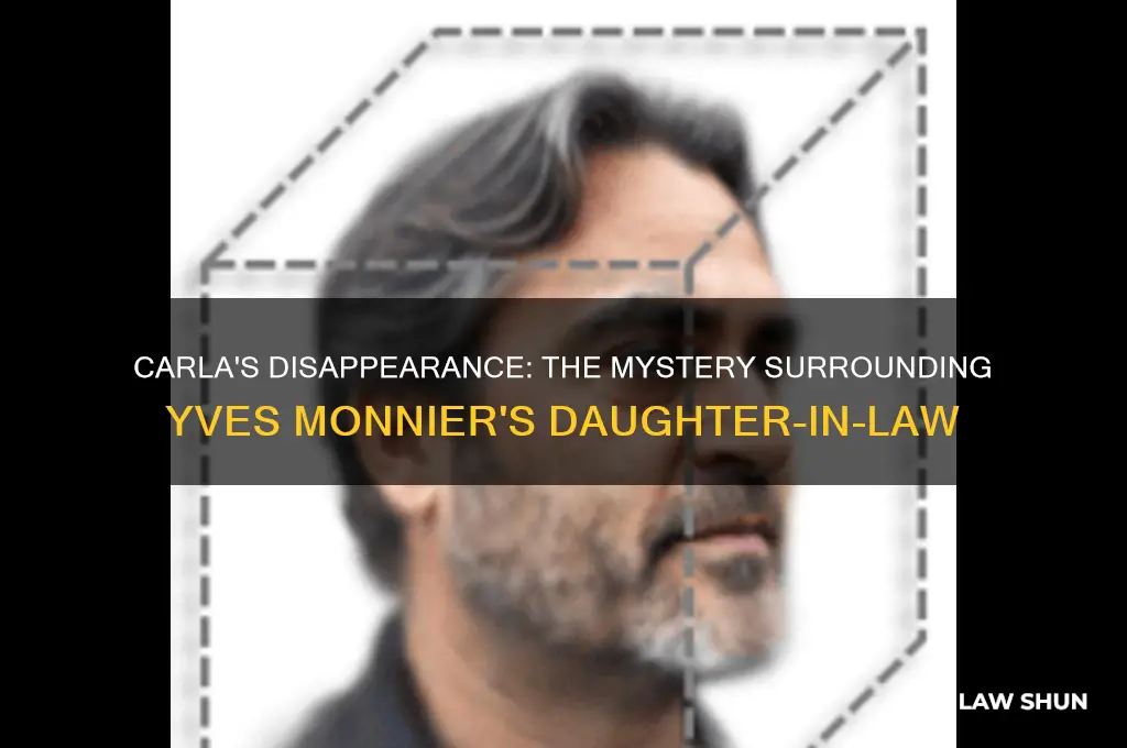 what happened to yves monnier daughterin law carla