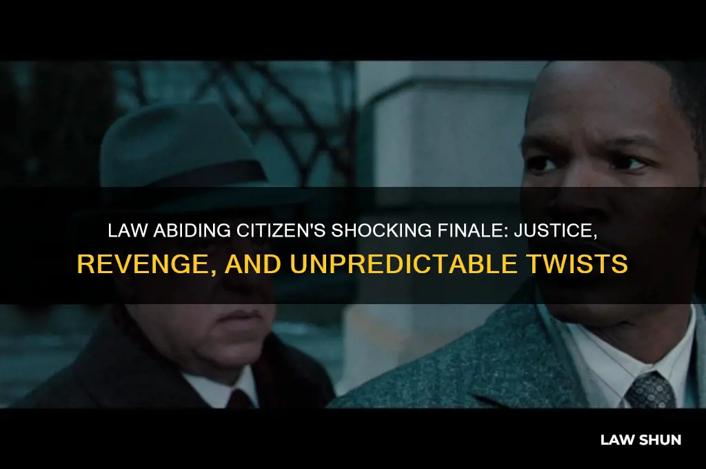 what happens at the end of law abiding citizen
