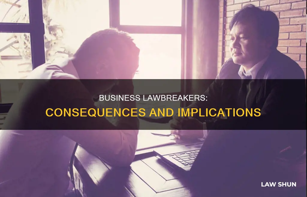 what happens if a business breaks the law