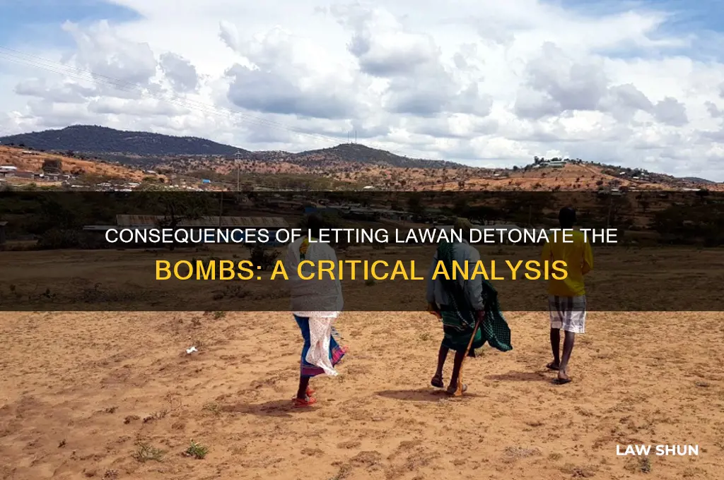 what happens if i let lawan detonate the bombs