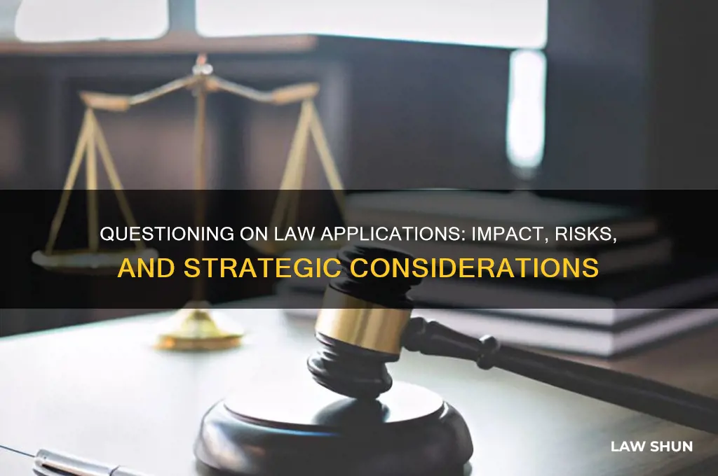 what happens if i put questioning on my law application