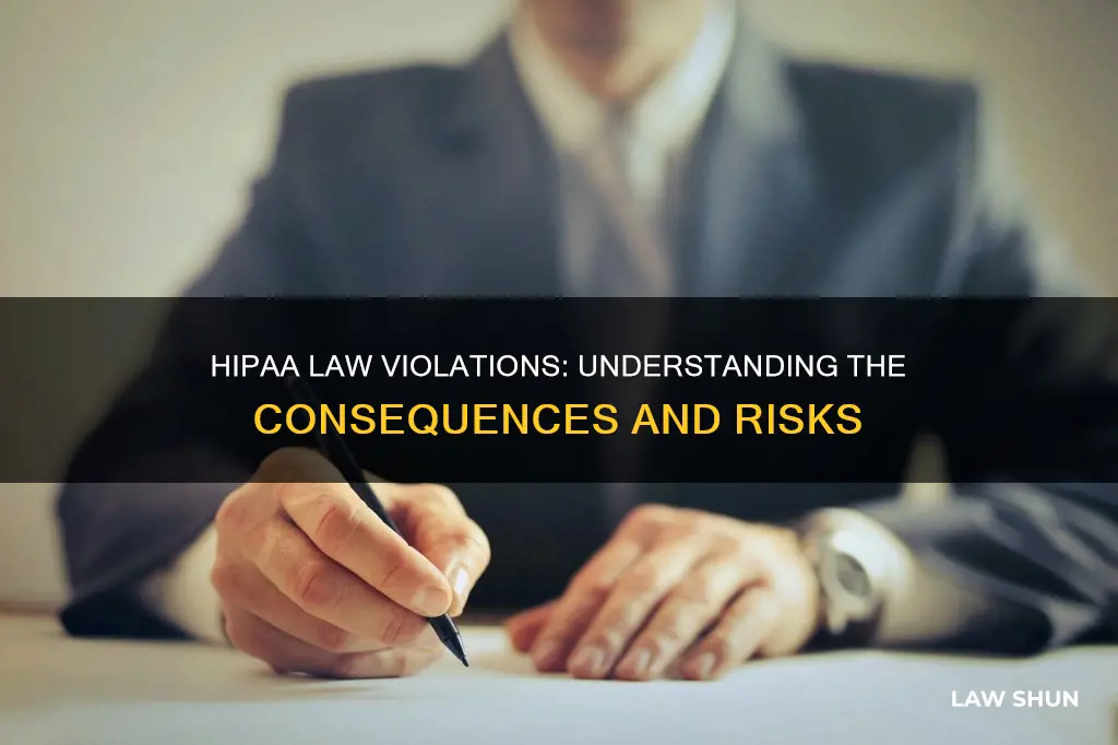 what happens if someone breaks hipaa laws