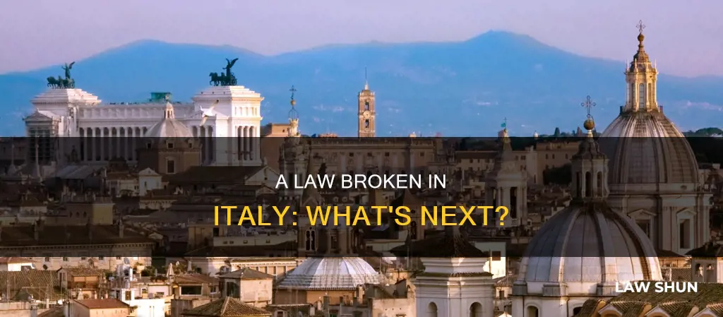 what happens if you break a law in italy