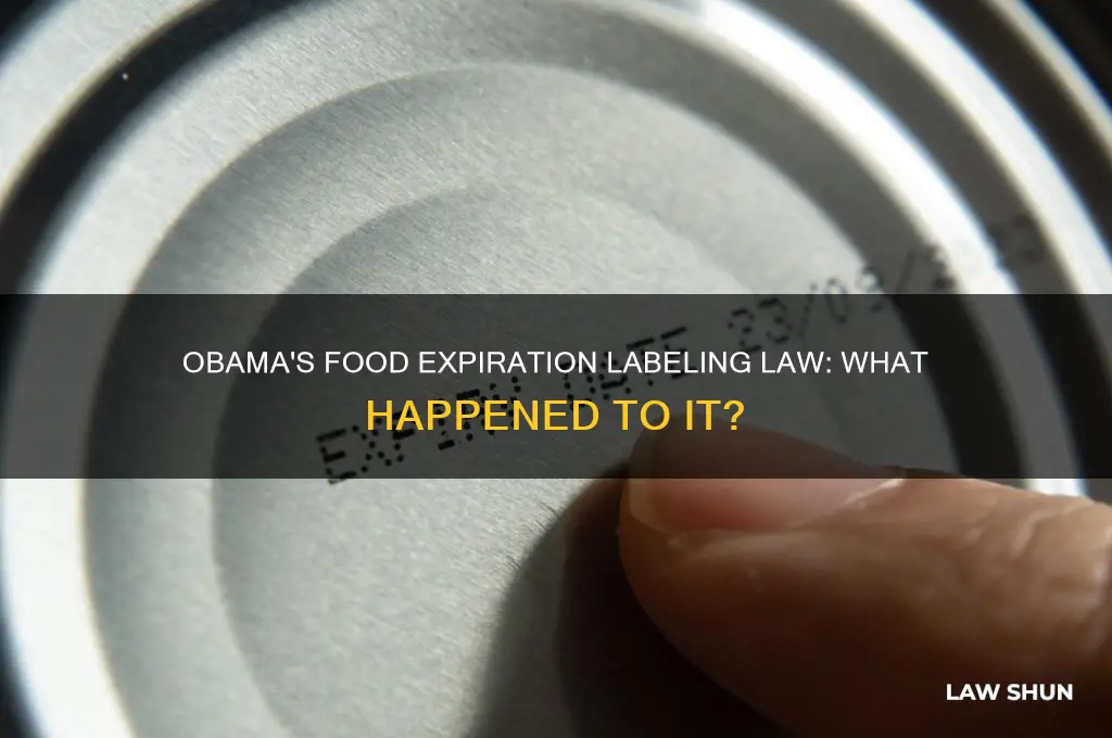 what happned to the food experation labeling law from obama