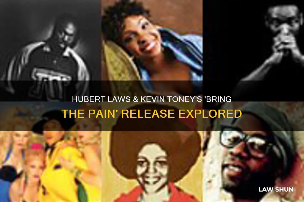 what hubert laws and kevin toney bring the pain released