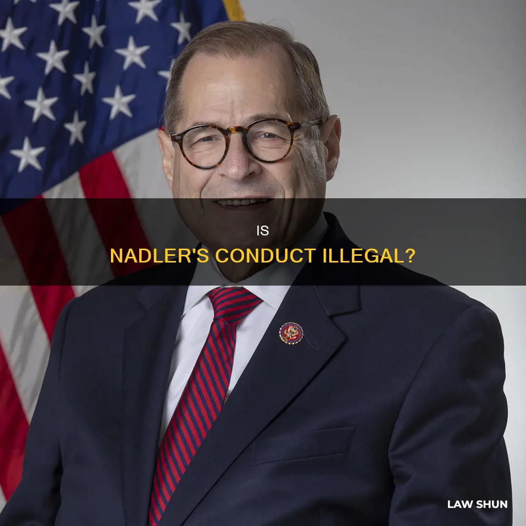 what if nadler is breaking the law