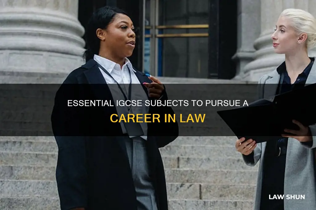 what igcse subjects are needed for law