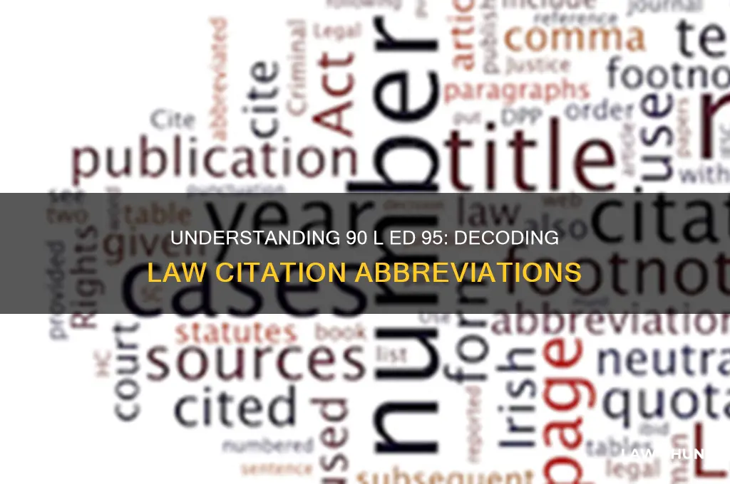 what is 90 l ed 95 on law citation abbreviation