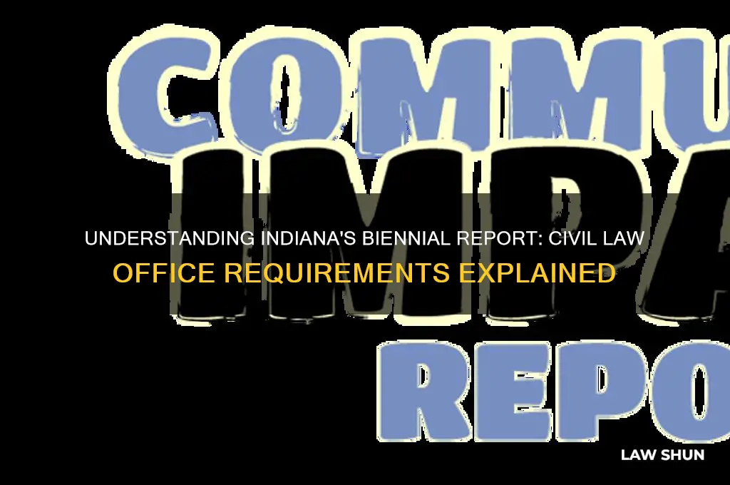 what is a biennial report from indiana civil law office