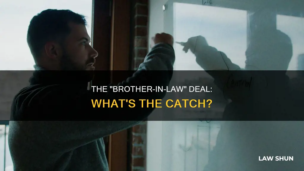 what is a brother in law deal
