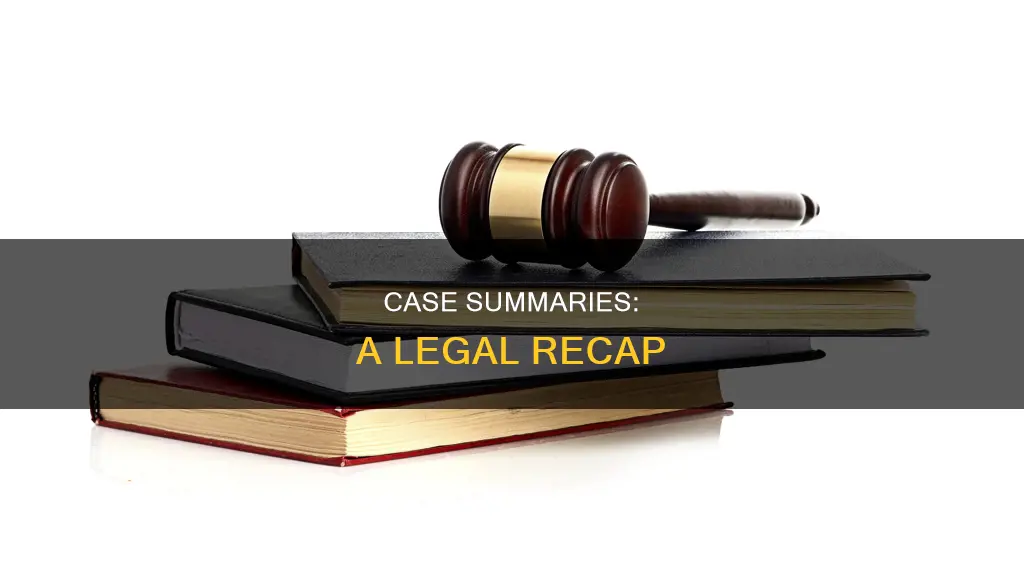 what is a case summary i n law