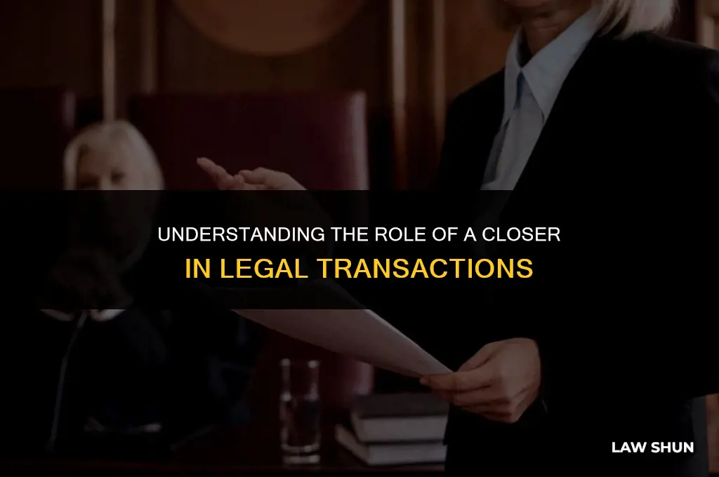 what is a closer in law