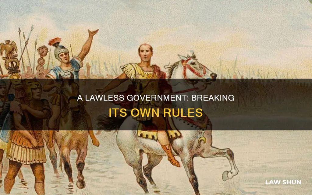 what is a government that breaks its own laws