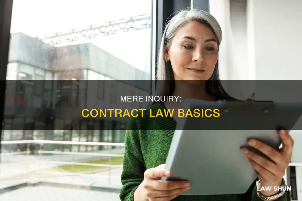 what is a mere inquiry in contract law