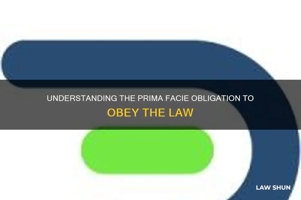 what is a prima facie obligation to obey the law
