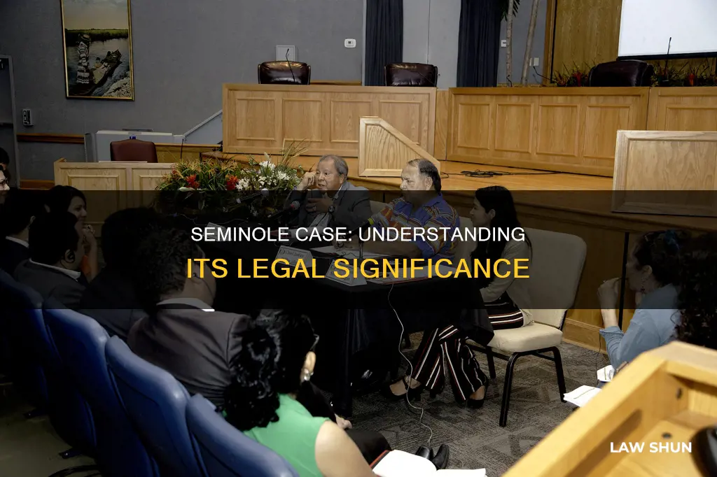 what is a seminole case in law