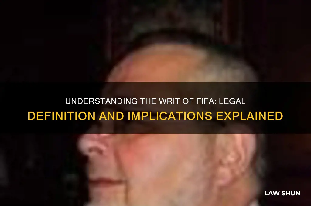 what is a writ of fifa in law