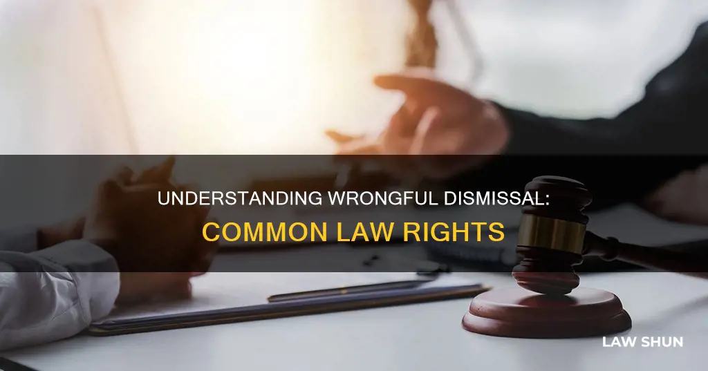 what is a wrongful dismissal at common law