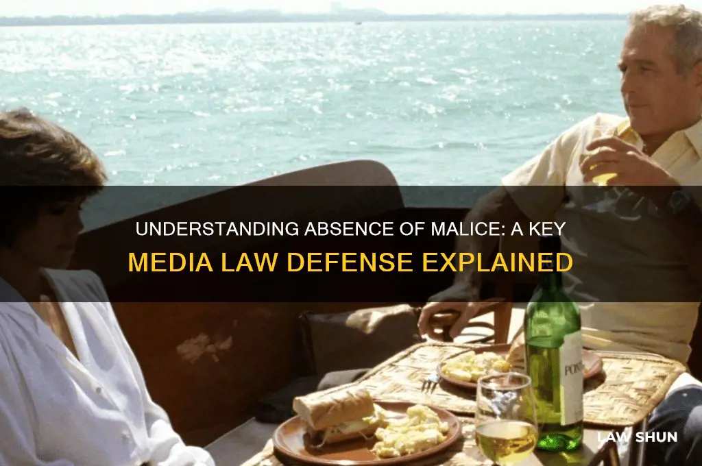 what is absence of malice in terms of media law