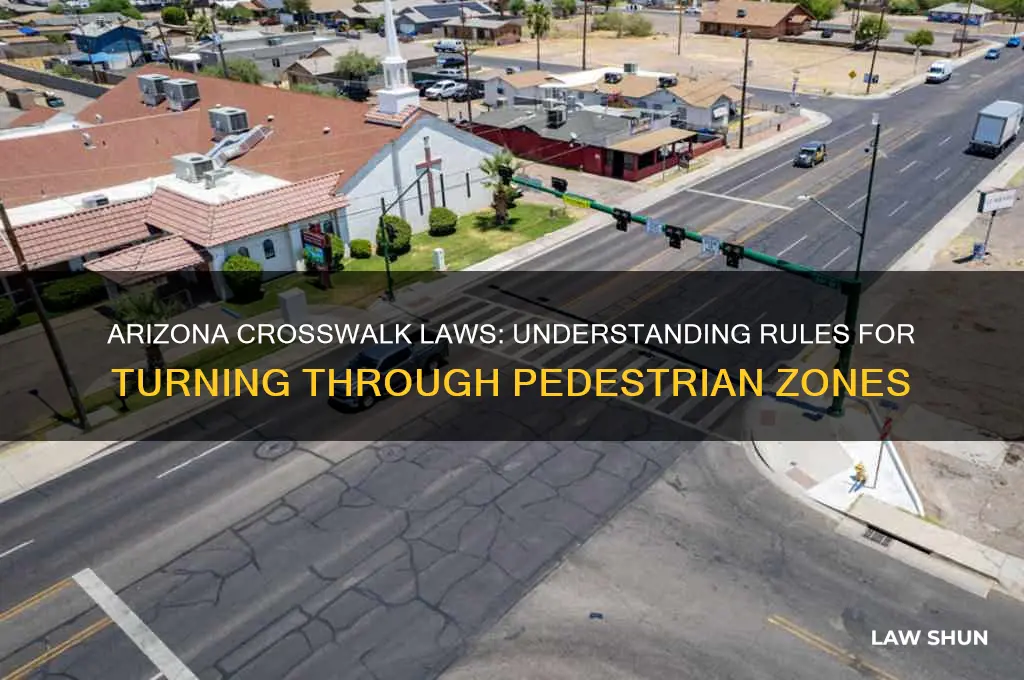 what is arizona law regarding turning thru a crosswalk