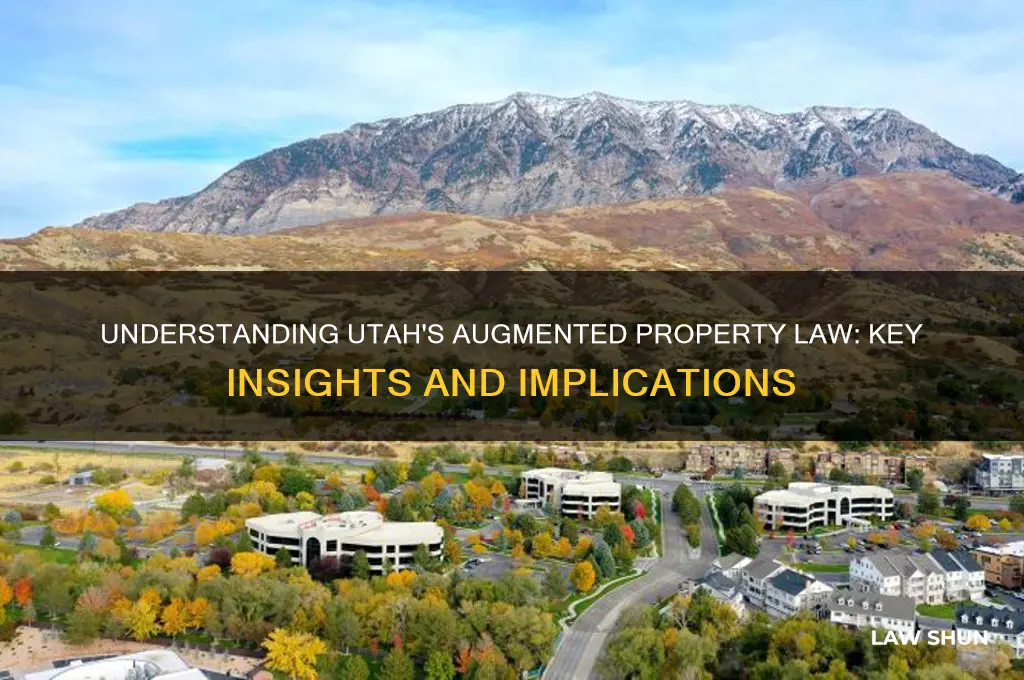 what is augmented property utah law