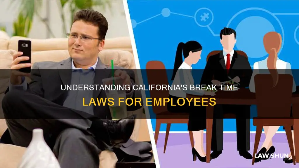 what is break time per california law