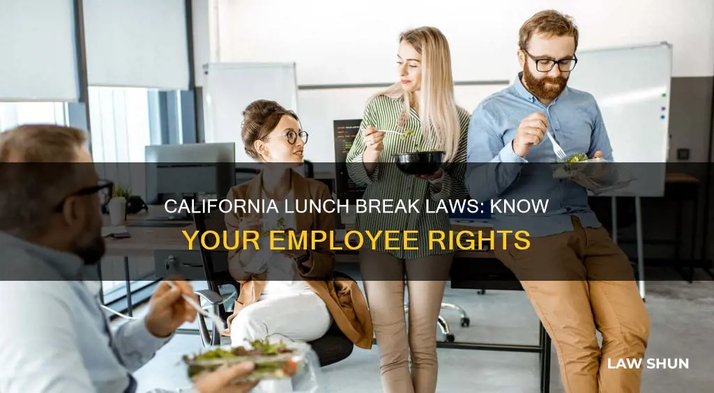 what is california law on lunch breaks