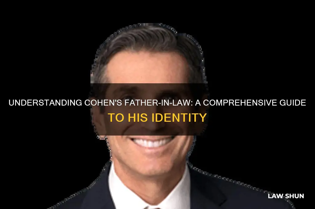 what is cohen father in law