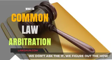 Understanding Common Law Arbitration: A Guide