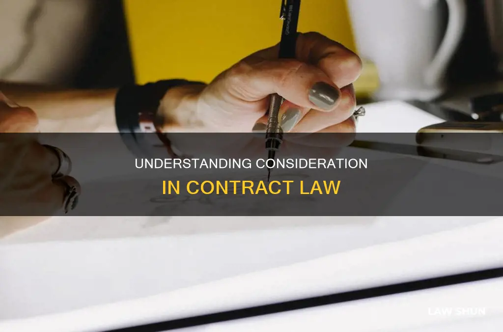 what is consideration in contract lawe