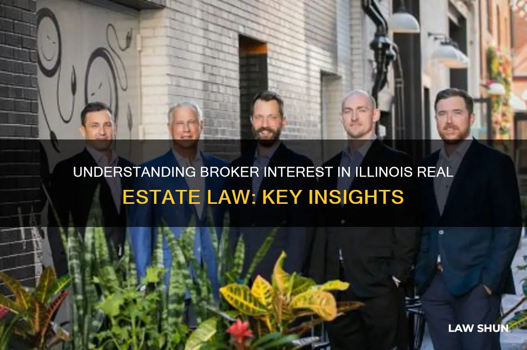 what is considered broker interest in real estate illinois law