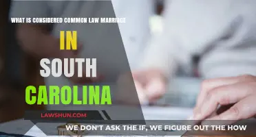 Understanding Common Law Marriage in South Carolina