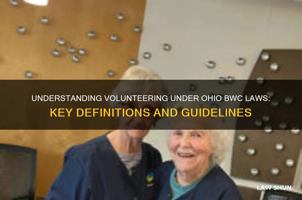 what is coonsidered volunteering under ohio bwc laws