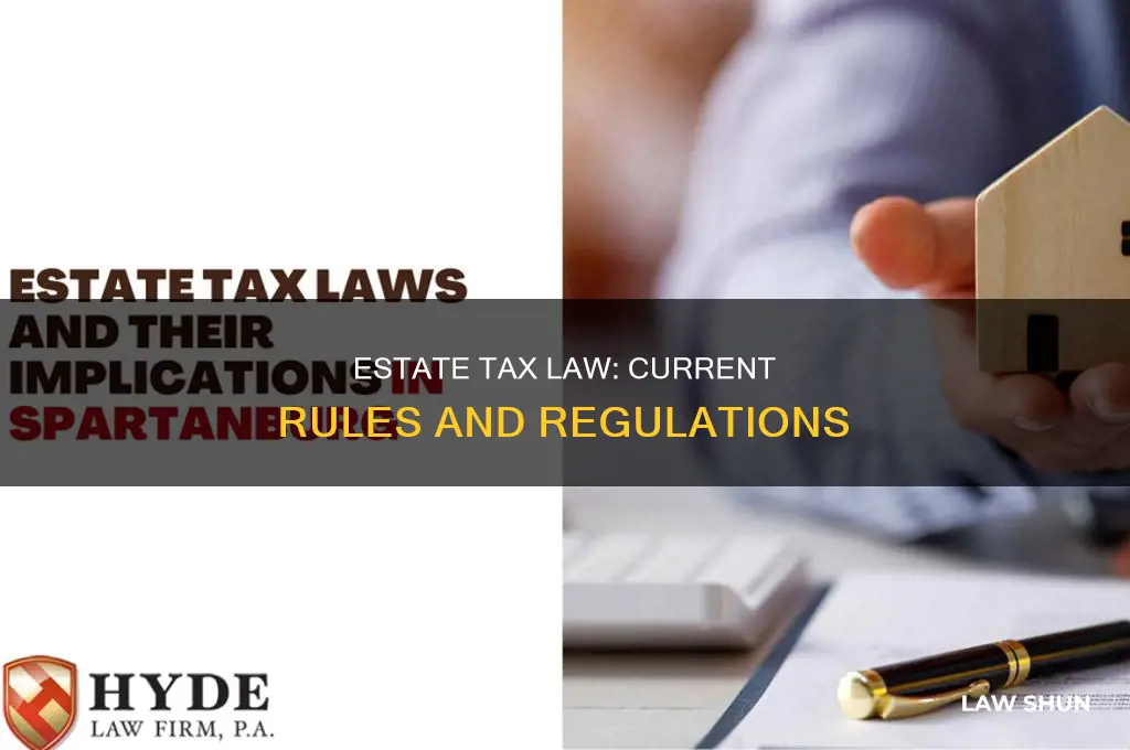 what is current estate tax law