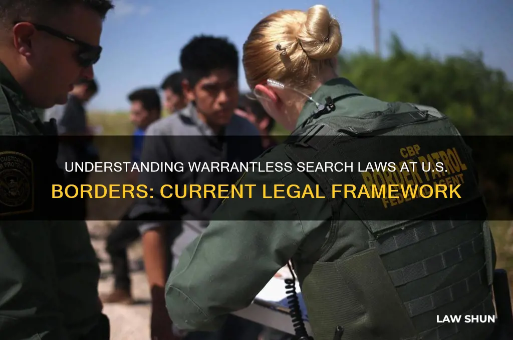 what is current law on warantless search at us borders