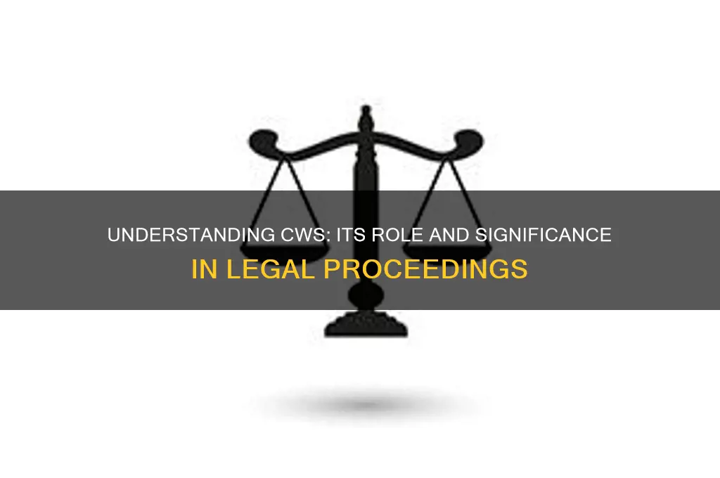 what is cws in a court of law