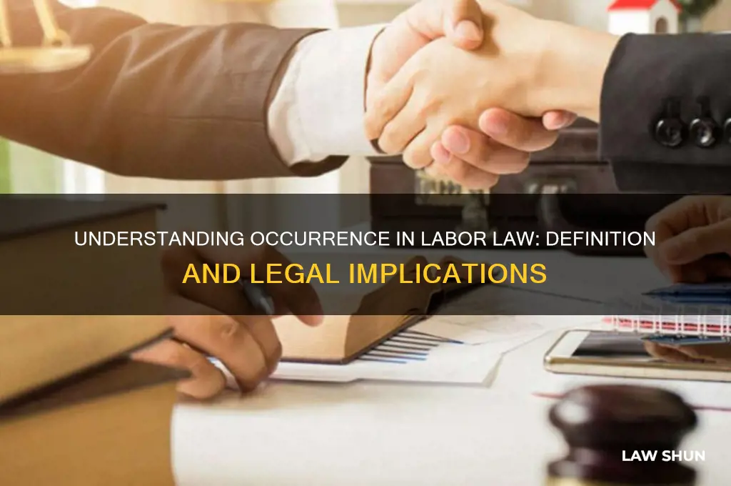 Understanding Occurrence In Labor Law: Definition And Legal ...
