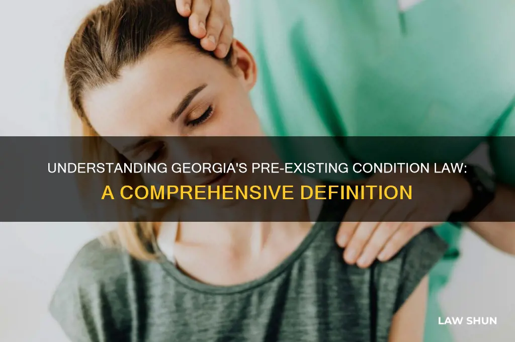Understanding Georgia's Pre-Existing Condition Law: A Comprehensive ...