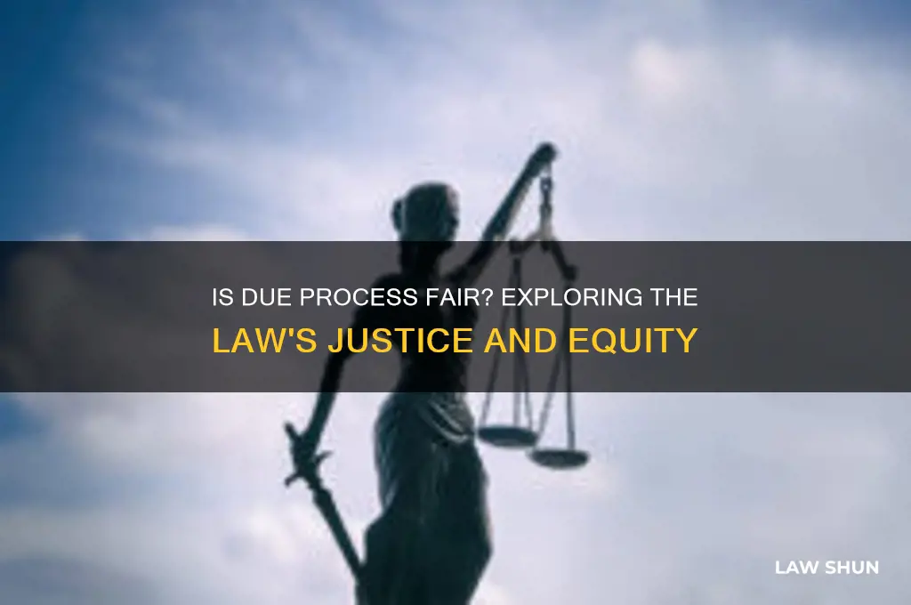 what is due process of law is the law fair