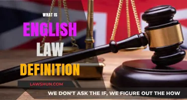 Understanding English Law: A Comprehensive Definition and Overview