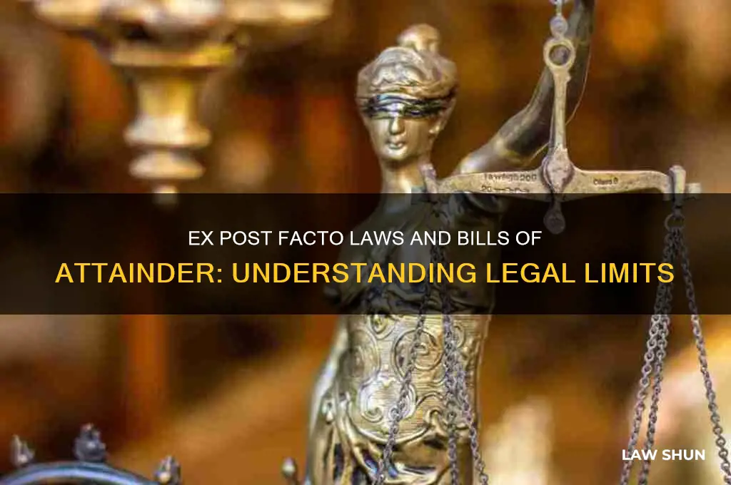 what is ex post facto law and bill of attainder