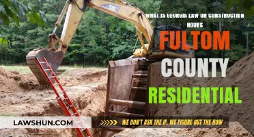 Georgia Law on Residential Construction Hours in Fulton County Explained