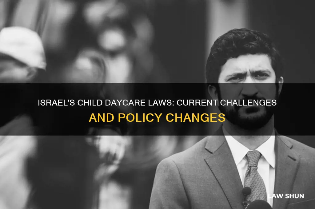 what is going on with israels child daycare laws