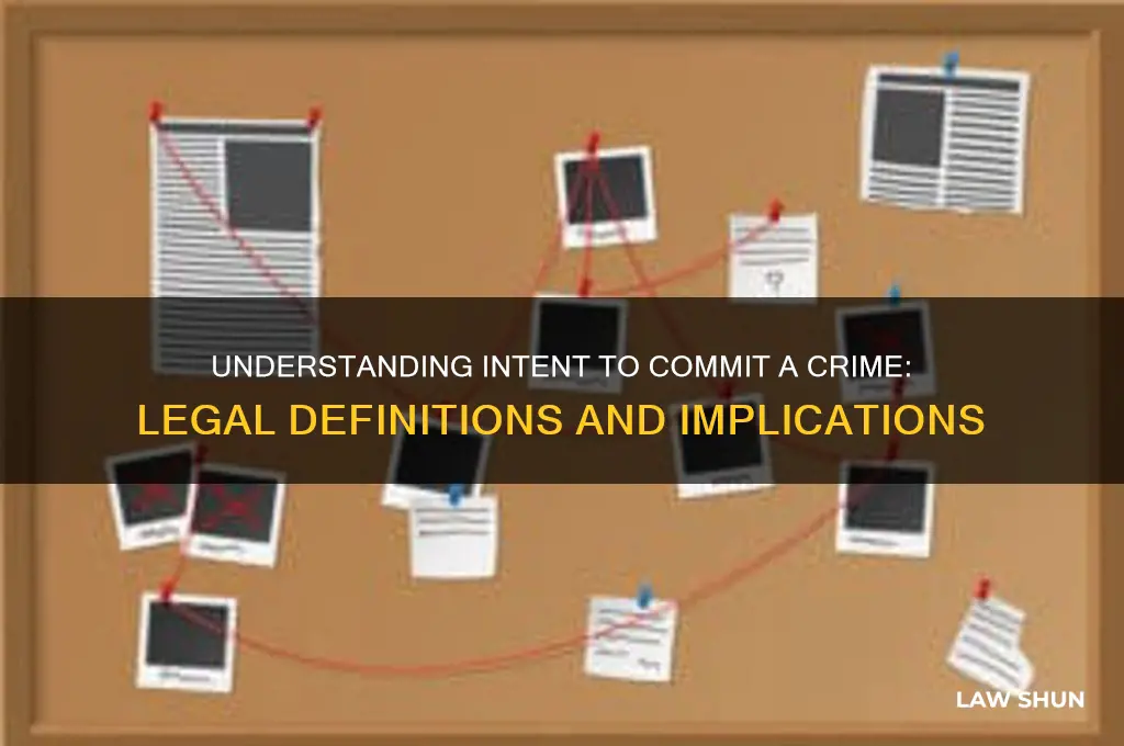 what is intent to commit a crime under the law