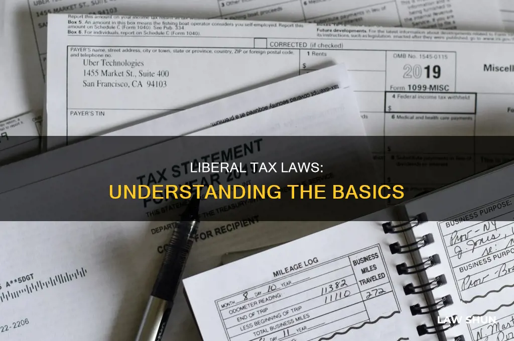 what is liberal tax laws