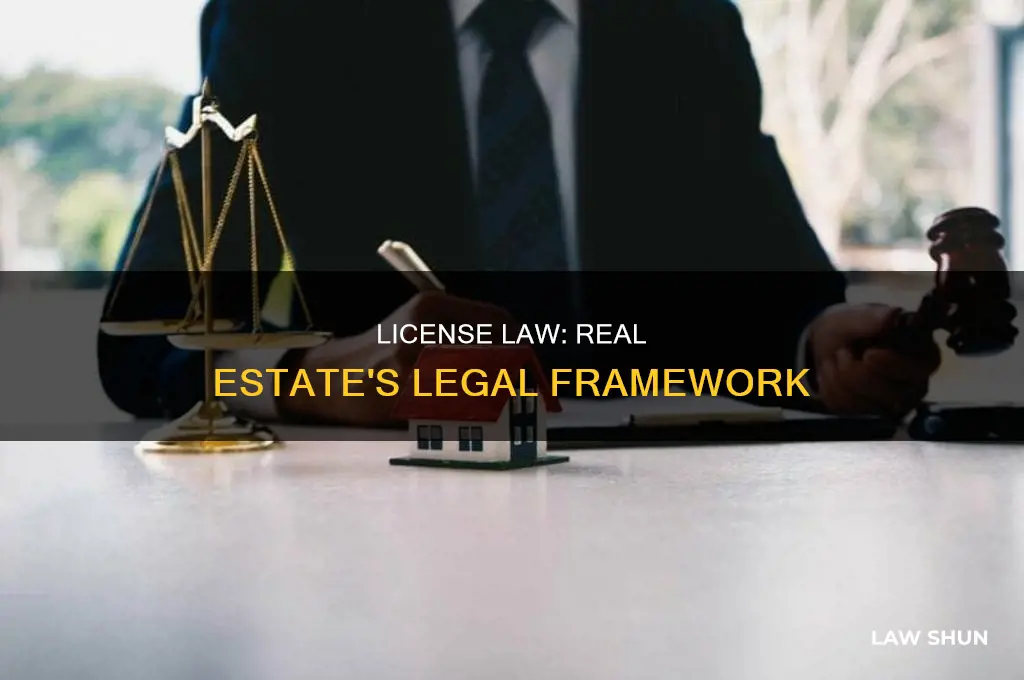 what is license law in real estate